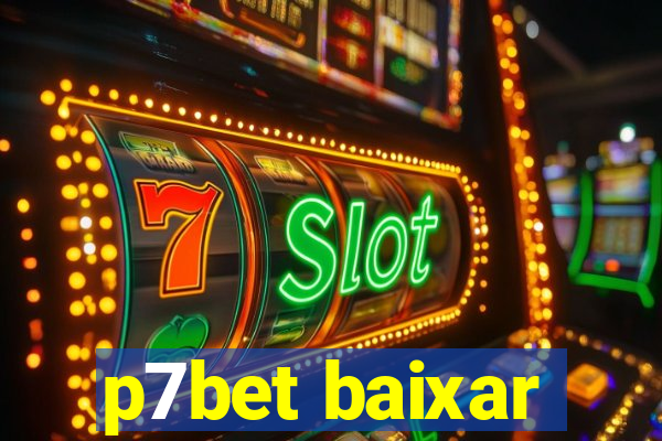 p7bet baixar